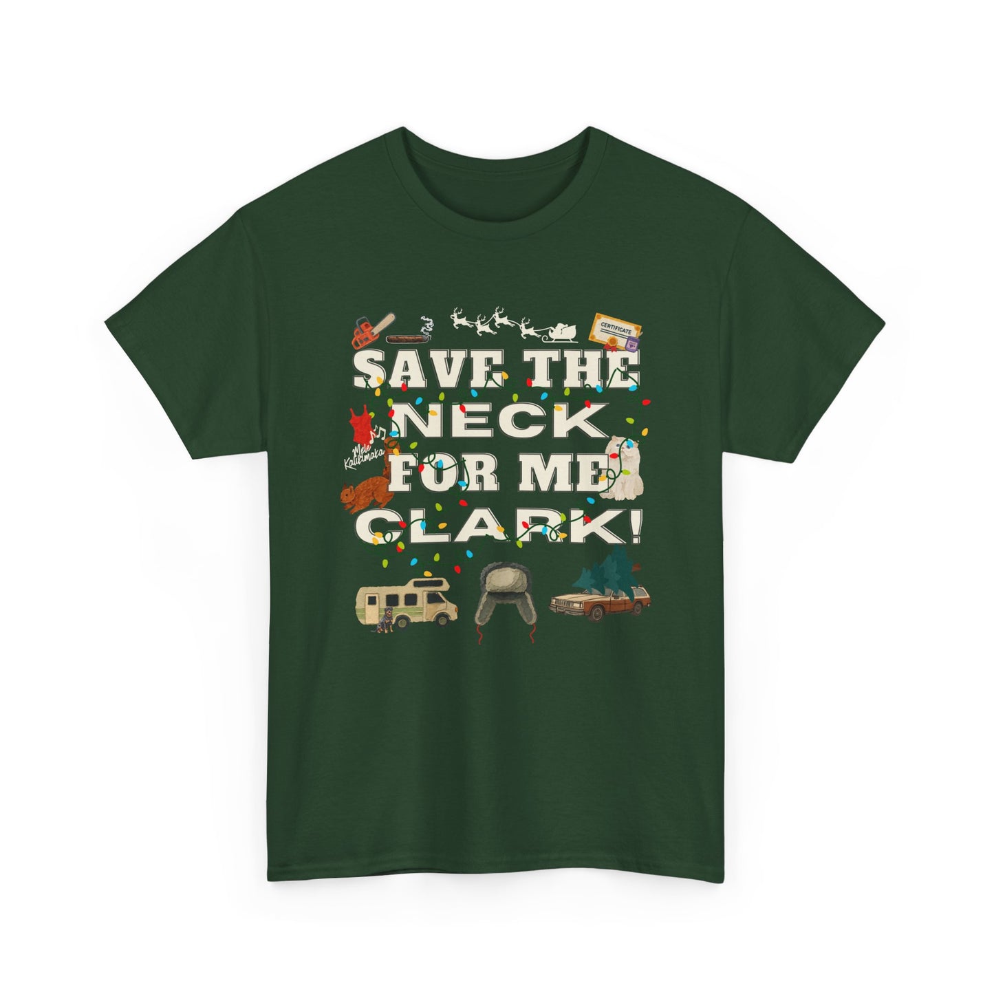 Christmas Vacation Save The Neck Unisex Tee