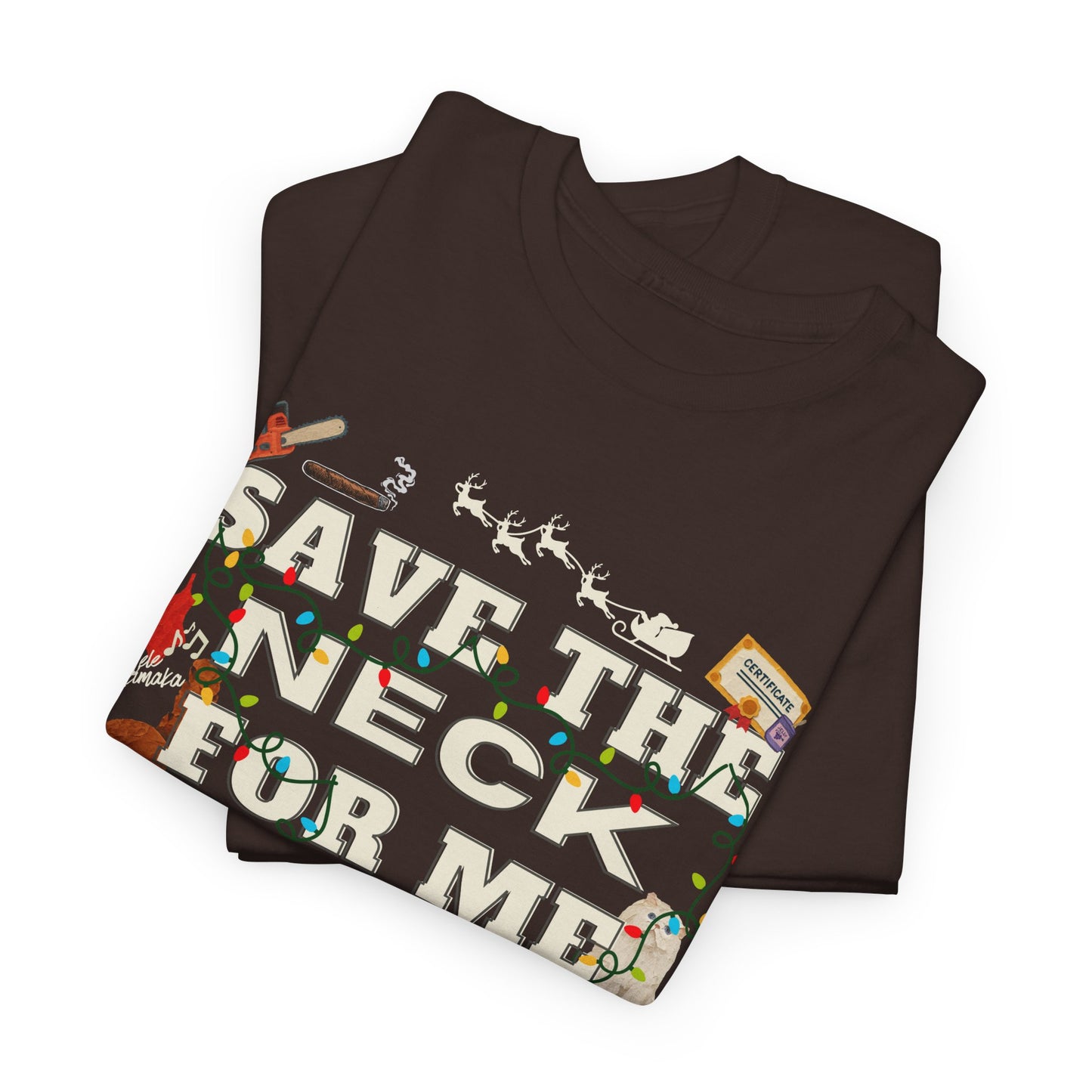 Christmas Vacation Save The Neck Unisex Tee