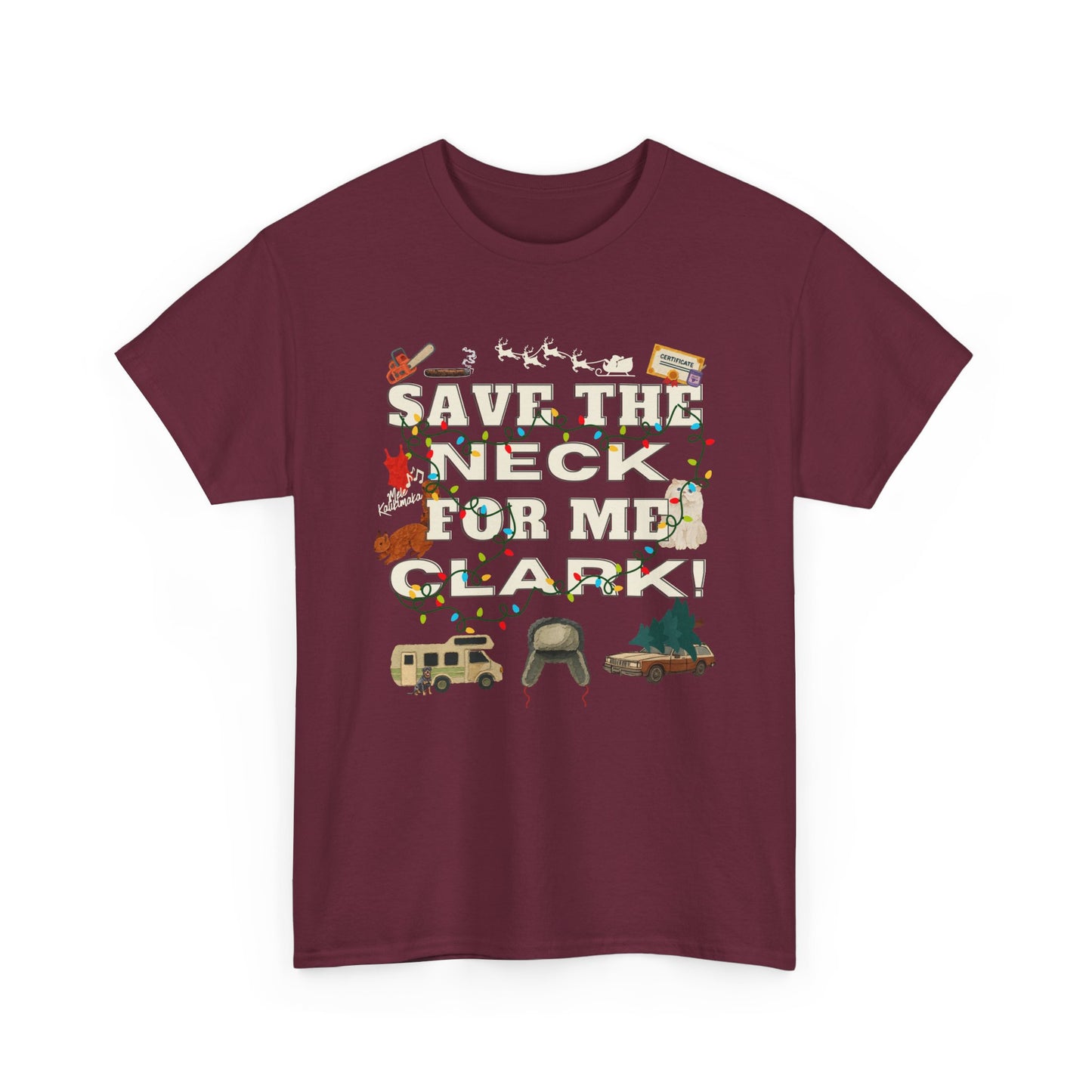 Christmas Vacation Save The Neck Unisex Tee