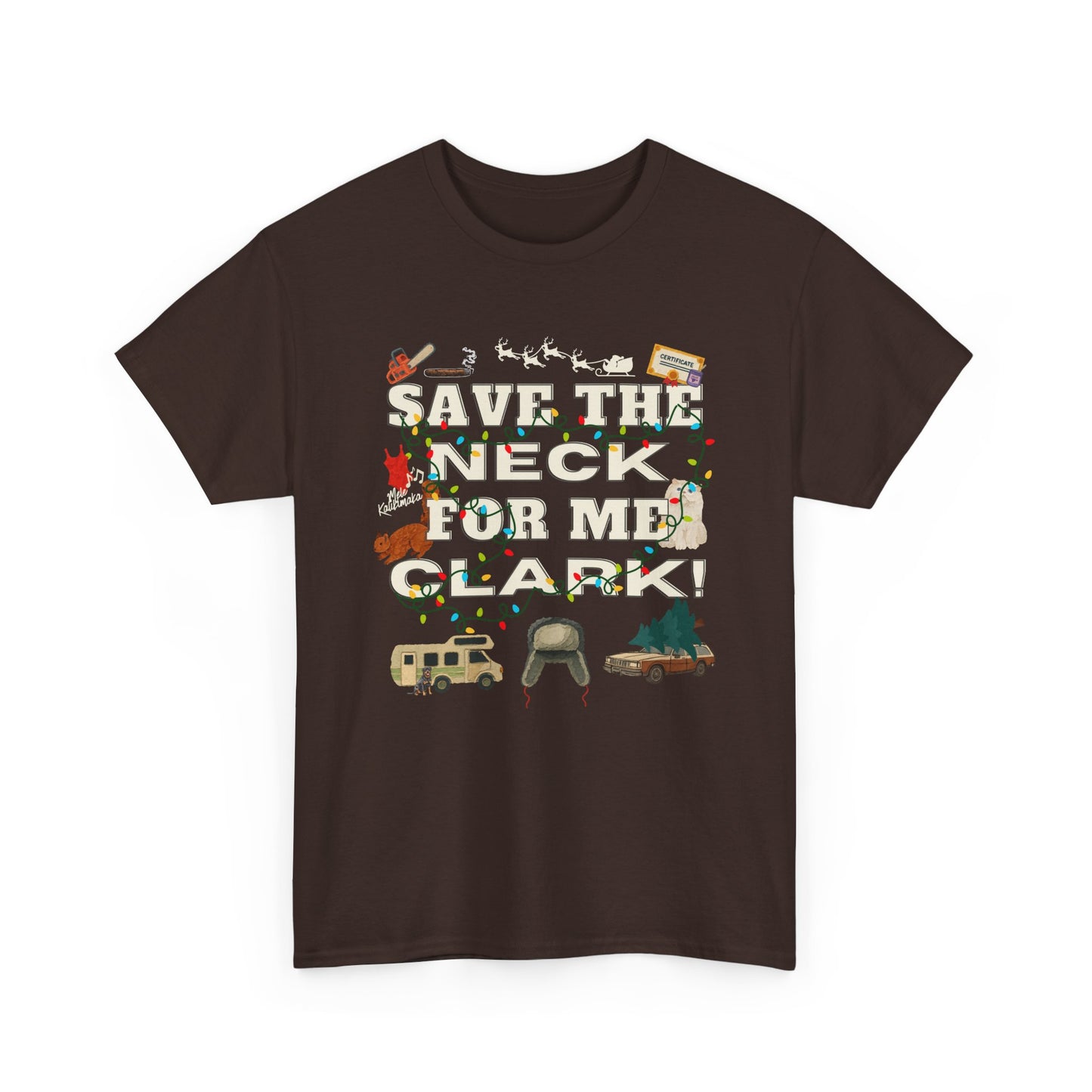 Christmas Vacation Save The Neck Unisex Tee