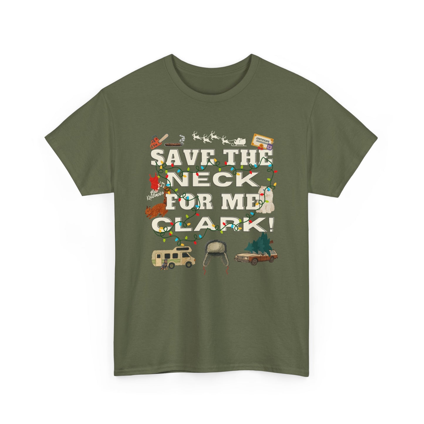 Christmas Vacation Save The Neck Unisex Tee