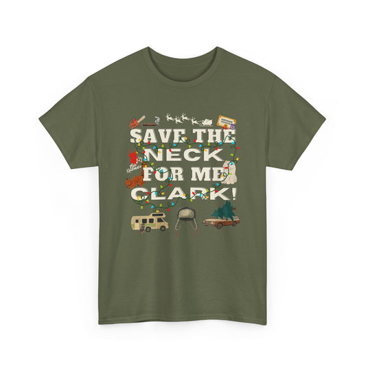 Christmas Vacation Save The Neck Unisex Tee